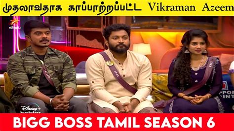 Azeem Vikraman Saved First Kamal Haasan BB6 Tamil Review Bigg Boss