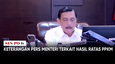 Keterangan Pers Menteri Terkait Hasil Ratas Ppkm Youtube