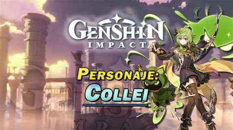 Collei en Genshin Impact Cómo conseguirla y habilidades