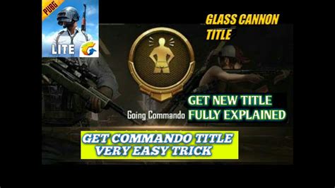 How To Get Commando Title In Pubg Mobile Lite How To Get Glass Cannon