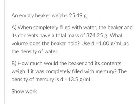 Solved An Empty Beaker Weighs 25 49 G A When Completely Chegg