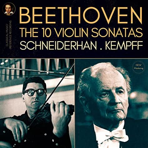 Amazon Musicでヴィルヘルムケンプ ヴォルフガングシュナイダーハンのBeethoven The 10 Violin