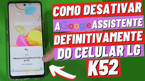 Como Desativar O Google Assistente De Forma Definitiva No Celular Lg