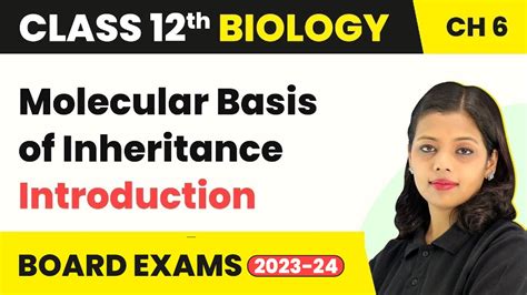 Molecular Basis Of Inheritance Class 12 Ncert Class 12 Biology Chapter 6 Introduction 2022