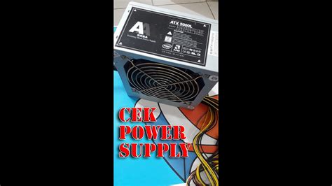 Cek Power Supply Komputer Danastech Youtube