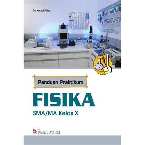 Jual SMA MA Kelas X PANDUAN PRAKTIKUM FISIKA SMA KELAS 10 BA BUPEL AJ