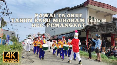 PAWAI TA ARUF 1445 H 2023 M KECAMATAN PEMANGKAT SAMBAS YouTube