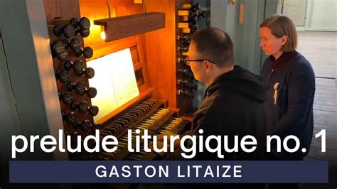 Gaston Litaize Prelude Liturgique No Vu St John S Church Youtube