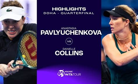 Anastasia Pavlyuchenkova vs. Danielle Collins | 2024 Doha Quarterfinal ...