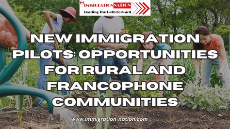 New Immigration Pilots Opportunities For Rural And Francophone