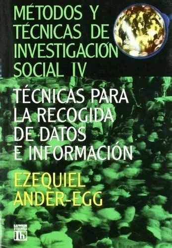 Metodos Y Tecnicas De Investigacion Social 4 Tecnicas Para Envío Gratis