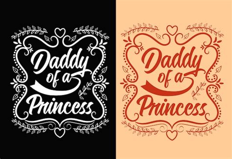 Premium Vector Daddy Of A Princess Father S Day Tshirt Design Dad