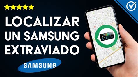 Cómo Localizar Encontrar o Bloquear un Móvil Samsung Robado Perdido o