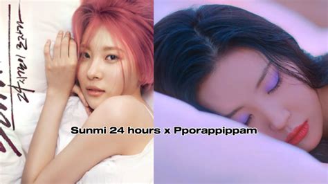 Sunmi 24 Hours X Pporappippam Mashup YouTube