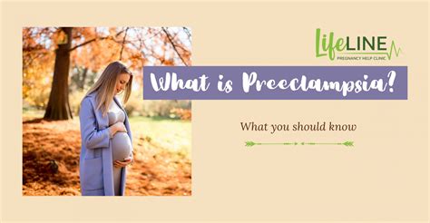 What you should know about preeclampsia | Lifeline Pregnancy Help Clinic