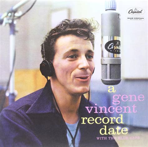 A Gene Vincent Record Date With The Bluecaps Gene Vincent Gene