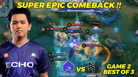 What A Game Menit Comeback Momentos Echo Vs Blacklist