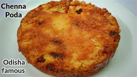 Chenna Poda How To Make Odisha Famous Chenna Poda Cottage Cheese