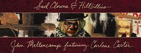 John Mellencamp - Sad Clowns & Hillbillies (Album Review) - Cryptic Rock