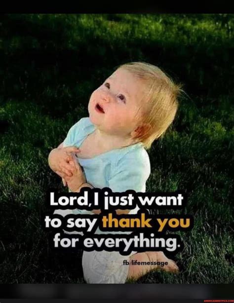 Lord, Lord, Lord. Lord. just want to say, thank say say say say thank you for everything - A ...