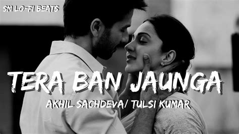 Tera Ban Jaunga Kabir Singh Akhil Sachdeva Tulsi Kumar Shahid K