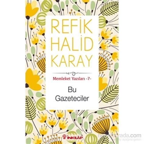 Bu Gazeteciler Memleket Yaz Lar Refik Halid Karay Kitab