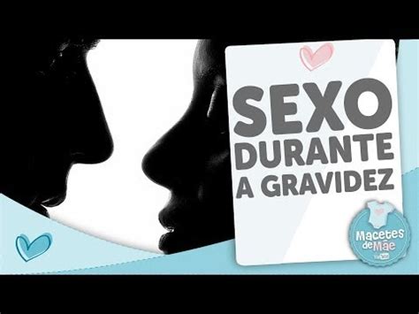 SEXO NA GRAVIDEZ 7 COISAS QUE VOCÊ PRECISA SABER MACETES DE MÃE