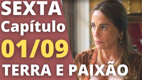 Terra E PaixÃo CapÍtulo De Hoje Sexta 01 09 2023 Resumo Da Novela Terra