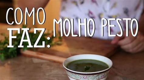 Como Faz Molho Pesto Helio Flanders Torradatorrada Food