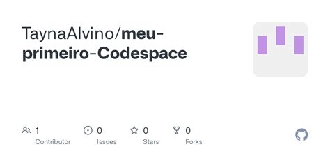 GitHub TaynaAlvino Meu Primeiro Codespace