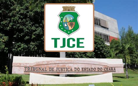 Tj Ce 2022 Concurso Com Edital Publicado Banca Fcc Vagas Remuneração Escolaridade E Cursos