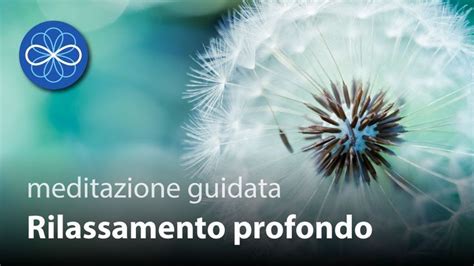 Meditazione Guidata Rilassamento Profondo Con Il Respiro Nel