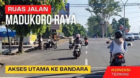 Jalan Madukoro Raya Akses Utama Menuju Ke Bandara Ahmad Yani Jelajah