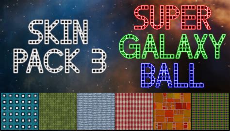 Super Galaxy Ball - Skin Pack 3 on Steam