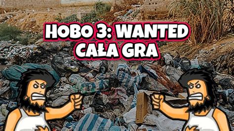 HOBO 3 WANTED CAŁA GRA YouTube