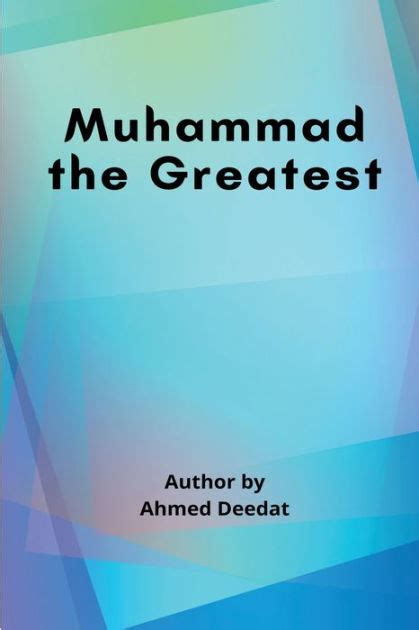 Muhammad The Greatest By Ahmed Deedat Paperback Barnes Noble