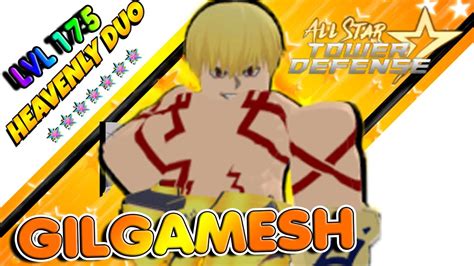 GILGAMESH 7 STAR LVL 175 NO ALL STAR TOWER DEFENSE YouTube