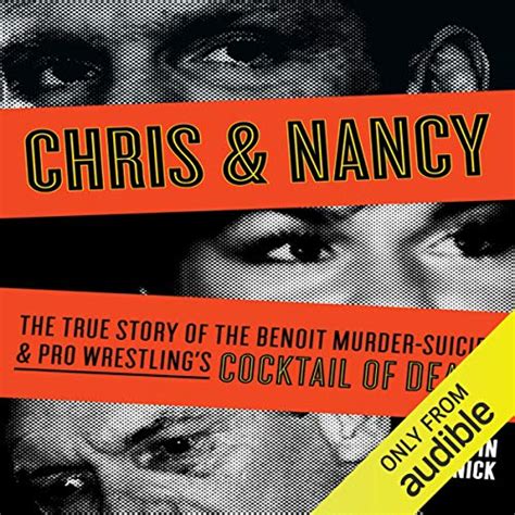 Chris & Nancy: The True Story of the Benoit Murder-Suicide and Pro ...