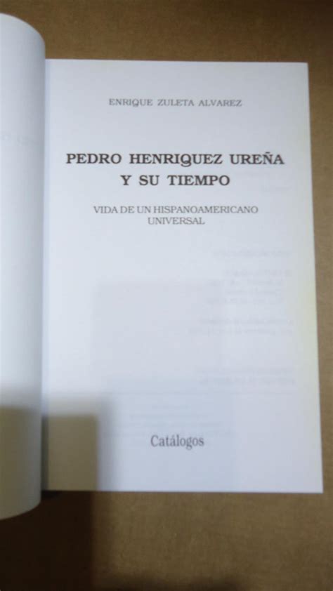 PEDRO HENRÍQUEZ UREÑA Y SU TIEMPO. VIDA DE UN HISPANOAMERICANO ...