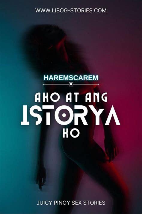 Read Ako At Ang Istorya Ko PART Pinoy Sex Stories