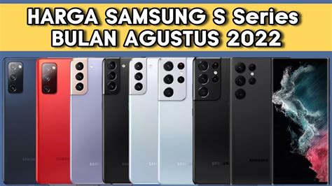 HARGA SAMSUNG AGUSTUS 2022 S Series 2022 YouTube