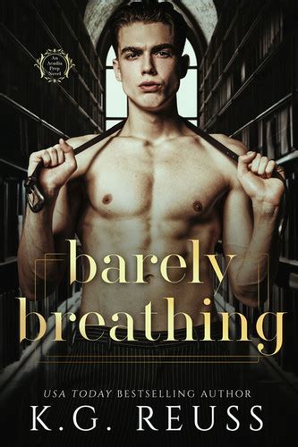 Barely Breathing Signed Copy K G Reuss