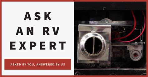 What To Do When A Gas Furnace Wont Light Rv Repair Club Qanda Rv Lifestyle And Repair