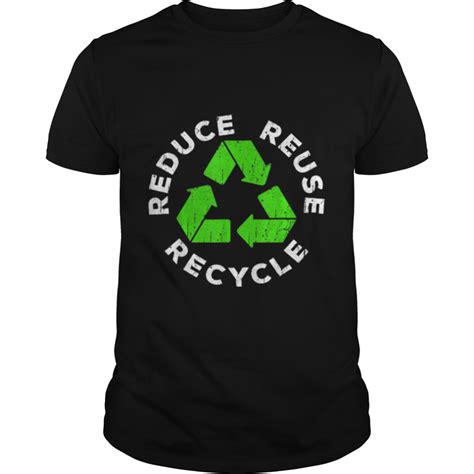 Reduce Reuse Recycle Earth Day 2022 T Shirt B09w8y7pq1 Trend Tee Shirts Store