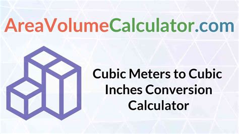 Cubic Meters To Cubic Inches Conversion Calculator Online Cu M To Cu