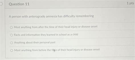 Solved Question 111 PtsA Person With Anterograde Amnesia Chegg