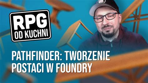 Pathfinder Tworzenie Postaci W Foundry RPG Od Kuchni YouTube