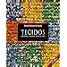 Tecidos Hist Ria Tramas Tipos E Usos Amazon Br