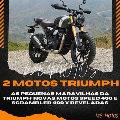 As Pequenas Maravilhas Da Triumph Novas Motos Speed E Scrambler