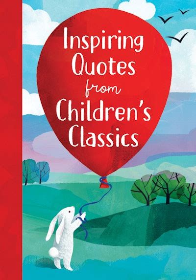 Inspiring Quotes from Children's Classics by Annie Sarac - Penguin ...